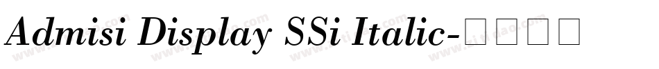 Admisi Display SSi Italic字体转换